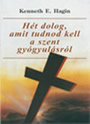 Hét dolog, amit tudnod kell, a szent gyógyulásról