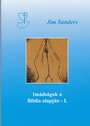Jim Sanders- Imádságok a Biblia alapján 1.rész