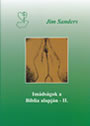 Jim Sanders-Imádságok a Biblia alapján 2.rész